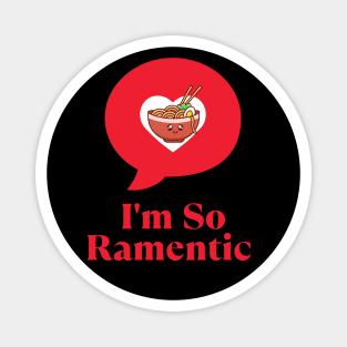 I`m so Ramentic Magnet